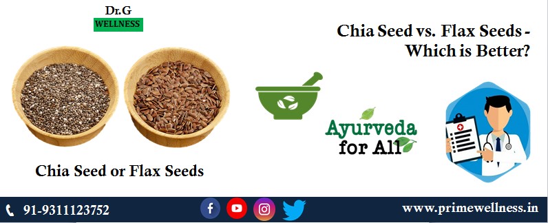 Chia Seed or Flax Seeds