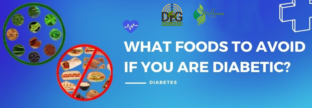 What foods to AVOID if you are diabetic?